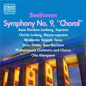 Beethoven, Otto Klemperer, Aase Nordmo-Løvberg, Christa Ludwig, Waldemar Kmentt, Hans Hotter, Philharmonia Orchestra And Chorus - Symphony No. 9, "Choral" Album