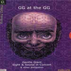 Gentle Giant - GG At The GG - Sight And Sound In Concert Album