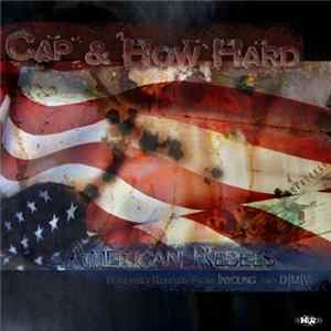 Cap & How Hard - American Rebels Album