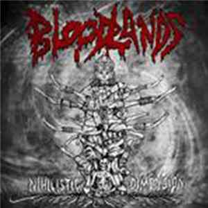 Bloodlands - Nihilistic Dimension Album