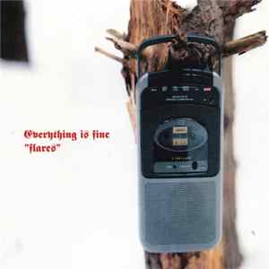 Everything Is Fine - Flares Album