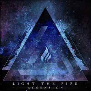 Light The Fire - Ascension Album