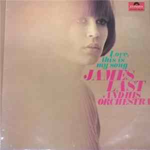 James Last And His Orchestra - Love, This Is My Song Album