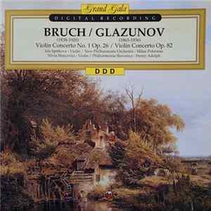 Bruch, Jela Spitkova, New Philharmonia Orchestra, Milan Pohronec / Glazunov, Silvia Marcovici, Philharmonia Slavonica, Henry Adolph - Violin Concerto No. 1 Op. 26 / Violin Concerto Op. 82 Album