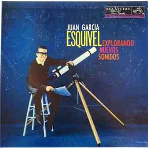 Juan Garcia Esquivel - Explorando Nuevos Sonidos Album