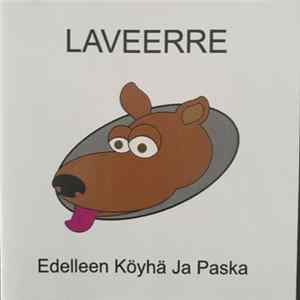 Laveerre - Edelleen Köyhä Ja Paska Album