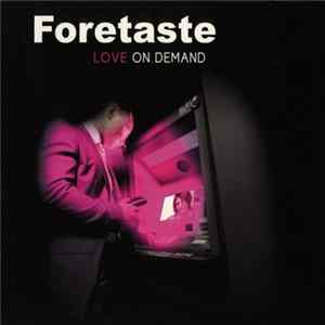 Foretaste - Love On Demand Album