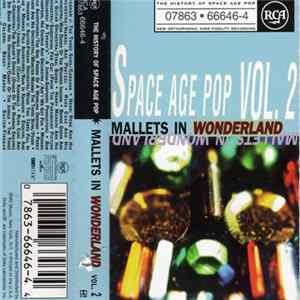 Various - Space Age Pop Vol. 2 (Mallets In Wonderland) Album