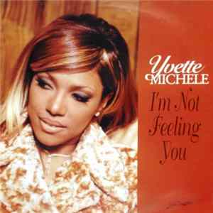 Yvette Michele - I'm Not Feeling You Album