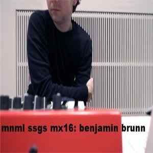 Benjamin Brunn - mnml ssgs mx16 Album