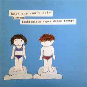 Help She Can't Swim - Fashionista Super Dance Troupe Album
