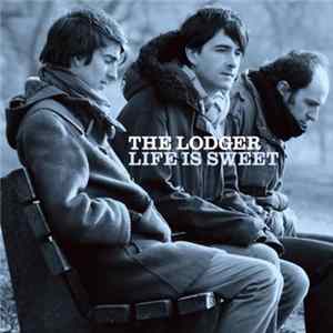 The Lodger - Life Is Sweet Album