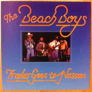 The Beach Boys - Trader Goes To Nassau Album