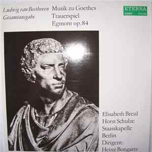 Ludwig van Beethoven - Musik Zu Goethes Trauerspiel Egmont Op.84 Album