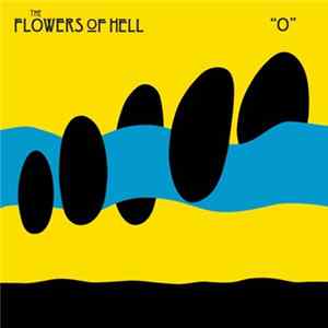 The Flowers Of Hell - "O" Album