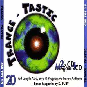 Various - Trance-Tastic: 20 Full Length Acid, Euro & Progressive Trance Anthems Album