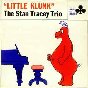 Stan Tracey Trio - Little Klunk Album