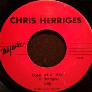Chris Herriges - Come What May Album