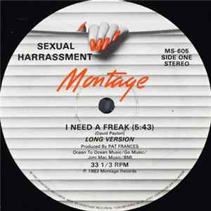 Sexual Harrassment - I Need A Freak Album