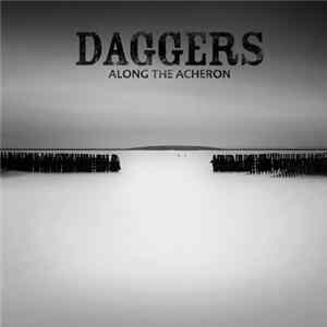 Daggers - Along The Acheron Album