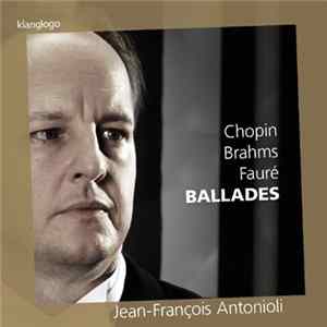 Frédéric Chopin, Johannes Brahms, Gabriel Fauré - Ballades Album