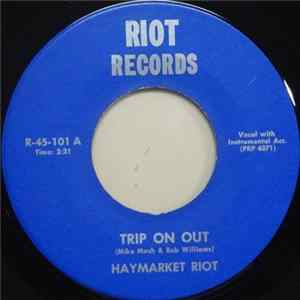 Haymarket Riot - Trip On Out / Something Else Album