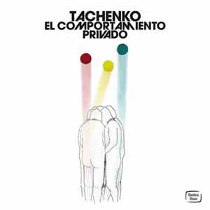 Tachenko - El Comportamiento Privado Album