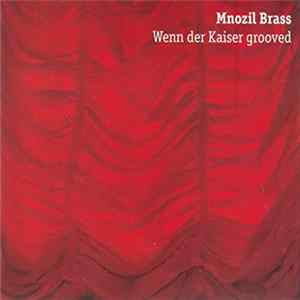 Mnozil Brass - Wenn Der Kaiser Grooved Album