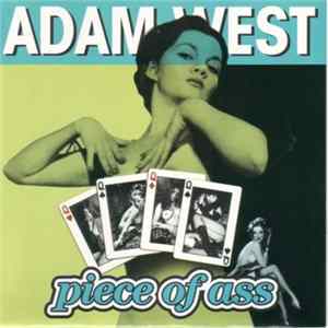 Adam West - Piece Of Ass Album