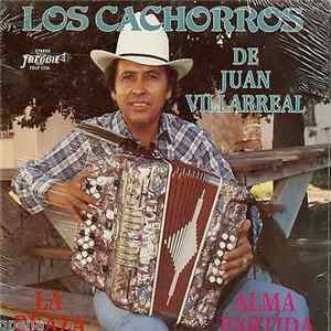 Los Cachorros De Juan Villarreal - La Braza / Alma Partida Album