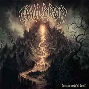 Cauldron - Tomorrow's Lost Album