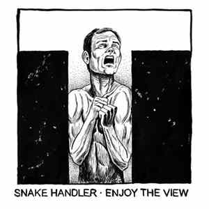 Snake Handler - Enjoy The View Album