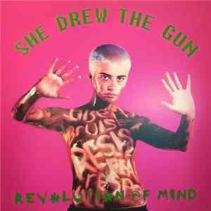She Drew The Gun - Revolution Of Mind Album