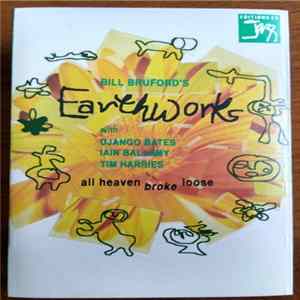 Bill Bruford's Earthworks - All Heaven Broke Loose Album