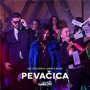 Mc Stojan x Jana x Đani - Pevačica Album