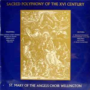 St. Mary Of The Angels Choir Wellington - Sacred Polyphony Of The XVI Century Album