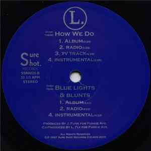 L. - How We Do / Blue Lights & Blunts Album