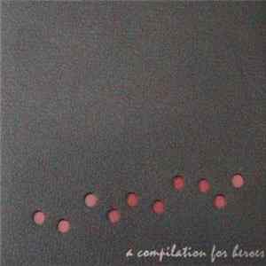 Various - A Compilation For Heroes Album