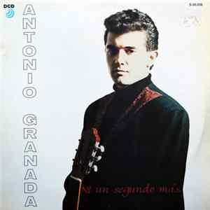 Antonio Granada - Ni Un Segundo Más... Album