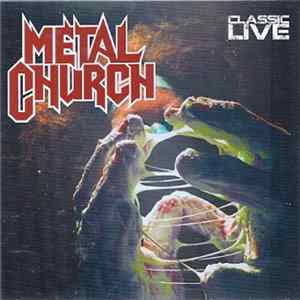 Metal Church - Classic Live Album