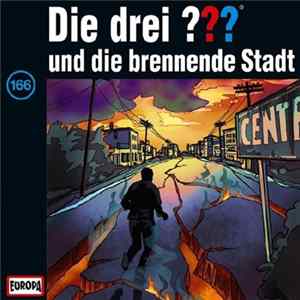 Christoph Dittert - Die Drei ??? 166 - Und Die Brennende Stadt Album