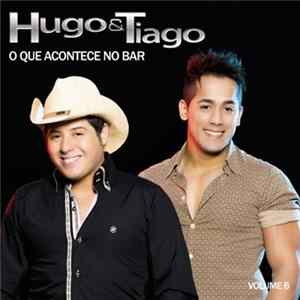 Hugo & Tiago - O Que Acontece No Bar Album