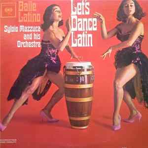 Sylvio Mazzuca and His Orchestra - Baile Latino - Let's Dance Latin Album