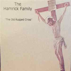 The Hamrick Family - The Old Rugged Cross Album