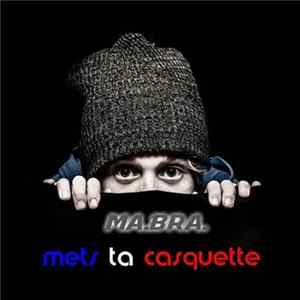 Ma.Bra. - Mets Ta Casquette Album