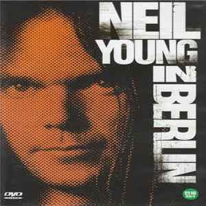 Neil Young - In Berlin Album