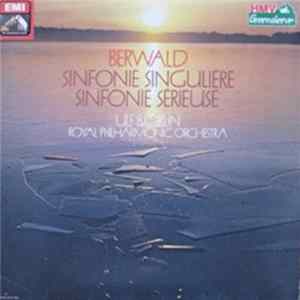 Ulf Björlin, The Royal Philharmonic Orchestra - Berwald: Sinfonie Singulière, Sinfonie Sérieuse Album