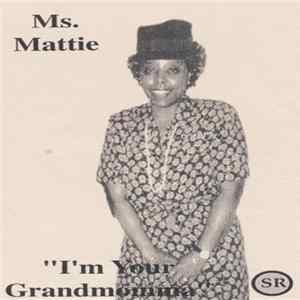 Ms. Mattie - I'm Your Grandmomma Album