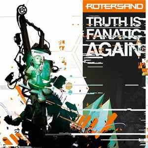 Rotersand - Truth Is Fanatic Again Album