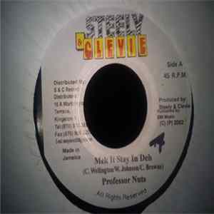 Professor Nuts / Steely & Clevie - Mek It Stay In Deh / 44 Flat Version Album